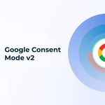 Proč je Google Consent 2 důležitý pro váš web?